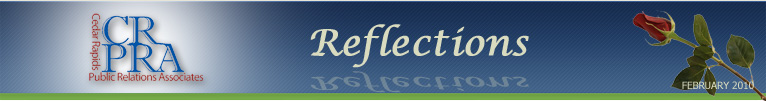 CRPRA February 2010 Newsletter - Reflections - Cedar Rapids Public Relations Associates